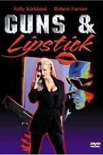Watch Guns and Lipstick Freemovieswatch