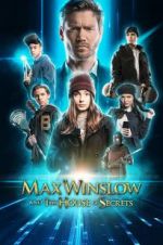 Watch Max Winslow and the House of Secrets Freemovieswatch
