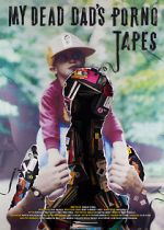 Watch My Dead Dad\'s Porno Tapes Freemovieswatch