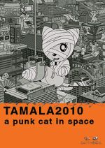 Watch Tamala 2010: A Punk Cat in Space Freemovieswatch