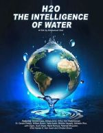 Watch H2O: The Intelligence of Water Freemovieswatch