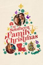 Watch My Southern Family Christmas Freemovieswatch