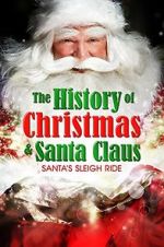 Watch Santa\'s Sleigh Ride: The History of Christmas & Santa Claus Freemovieswatch