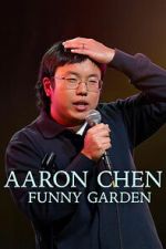 Watch Aaron Chen: Funny Garden Freemovieswatch