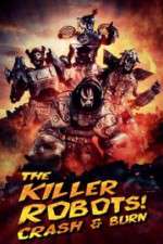 Watch The Killer Robots! Crash and Burn Freemovieswatch
