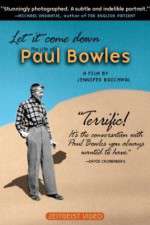 Watch Let It Come Down: The Life of Paul Bowles Freemovieswatch