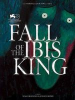 Watch Fall of the Ibis King (Short 2021) Freemovieswatch