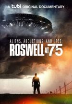 Watch Aliens, Abductions & UFOs: Roswell at 75 Freemovieswatch