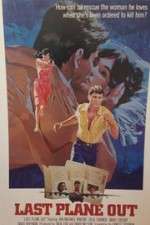 Watch Last Plane Out Freemovieswatch