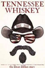 Watch Tennessee Whiskey: The Dean Dillon Story Freemovieswatch