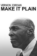 Watch Vernon Jordan: Make It Plain Freemovieswatch