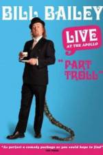 Watch Bill Bailey: Part Troll Freemovieswatch