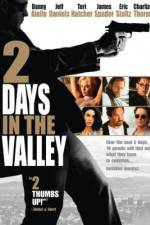 Watch 2 Days in the Valley Freemovieswatch