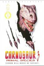 Watch Carnosaur 3 Primal Species Freemovieswatch