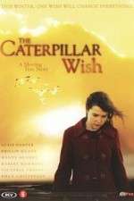 Watch Caterpillar Wish Freemovieswatch