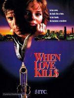 Watch When Love Kills: The Seduction of John Hearn Freemovieswatch