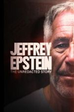 Watch Jeffrey Epstein: The Unredacted Story Freemovieswatch