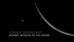 Watch Rookie Moonshot: Budget Mission to the Moon Freemovieswatch