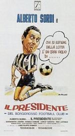 Watch Il presidente del Borgorosso Football Club Freemovieswatch