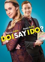 Watch Do I Say I Do? Freemovieswatch