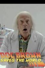 Watch Back to the Future: Doc Brown Saves the World Freemovieswatch