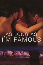 Watch As Long As I\'m Famous Freemovieswatch
