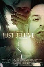 Watch Just Believe Freemovieswatch