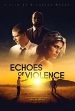 Watch Echoes of Violence Freemovieswatch