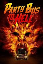 Watch Party Bus To Hell Freemovieswatch