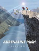 Watch Adrenaline Rush: The Science of Risk Freemovieswatch