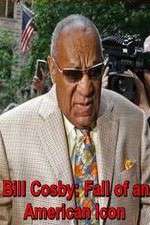 Watch Bill Cosby: Fall of an American Icon Freemovieswatch