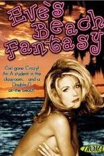 Watch Eve's Beach Fantasy Freemovieswatch