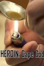 Watch HEROIN: Cape Cod Freemovieswatch