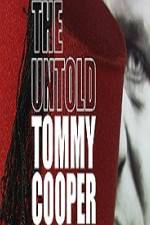 Watch The Untold Tommy Cooper Freemovieswatch