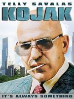 Watch Kojak: It\'s Always Something Freemovieswatch