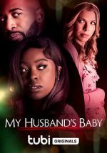 Watch My Husband\'s Baby Freemovieswatch