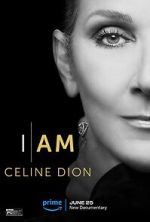 Watch I Am: Celine Dion Freemovieswatch
