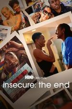 Watch INSECURE: THE END Freemovieswatch