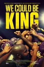 Watch We Could Be King Freemovieswatch