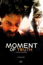 Watch Moment of Truth Freemovieswatch