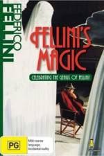 Watch The Magic of Fellini Freemovieswatch