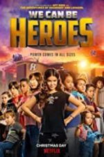 Watch We Can Be Heroes Freemovieswatch