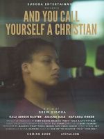 Watch And You Call Yourself a Christian Freemovieswatch