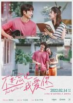 Watch Bu yao wang ji wo ai ni Freemovieswatch