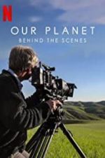 Watch Our Planet: Behind the Scenes Freemovieswatch