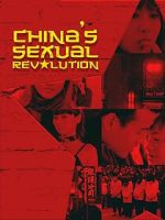 Watch China\'s Sexual Revolution Freemovieswatch