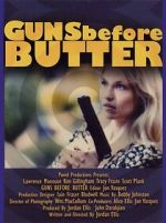 Watch Guns Before Butter Freemovieswatch