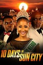 Watch 10 Days in Sun City Freemovieswatch