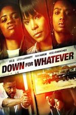 Watch Down for Whatever Freemovieswatch