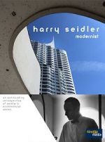 Watch Harry Seidler: Modernist Freemovieswatch